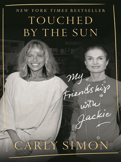 Title details for Touched by the Sun: My Friendship with Jackie by Carly Simon - Wait list